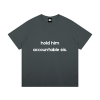 Hold Him Accountable Sis T-Shirt