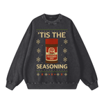 'TIS THE SEASONING SWEATSHIRT