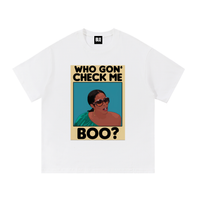 WHO GON CHECK ME BOO? T-Shirt