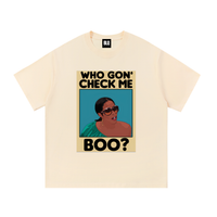 WHO GON CHECK ME BOO? T-Shirt