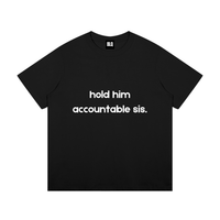Hold Him Accountable Sis T-Shirt