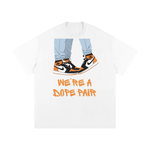 "WERE A DOPE PAIR' ORANGE BLACK AND WHITE JORDAN 1Heavyweight Loose Fit T-Shirt