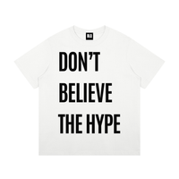 DON’T BELIEVE THE HYPE T-Shirt