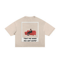 TEXT ME WHEN YOU GET HOME Frayed Boxy Tee