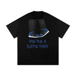 " WE'RE A DOPE PAIR" JORDAN 1 BLUE AND BLACKHeavyweight Loose Fit T-Shirt