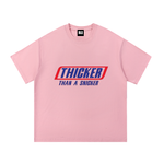 THICKER THAN A SNICKER T-Shirt