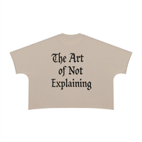THE ART OF NOT EXPLAINING Raw Edge T-Shirt