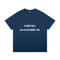 Hold Him Accountable Sis T-Shirt