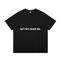 Let Him Lead Sis T-Shirt